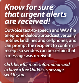 Interpage OutVoice Text-to-Speech and 
WAV voice broadcast and messaging service promotional link. Click here 
for additional details on the Interpage OutVoice service.